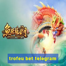 trofeu bet telegram